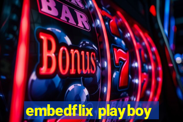 embedflix playboy